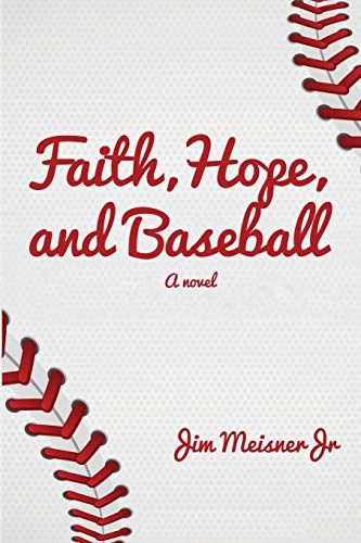 Faith, Hope, And Baseball