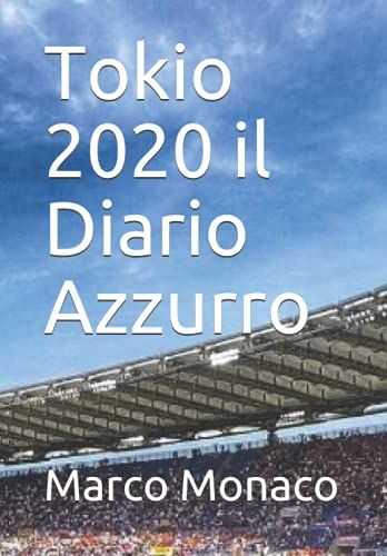 Tokio 2020 Il Diario Azzurro