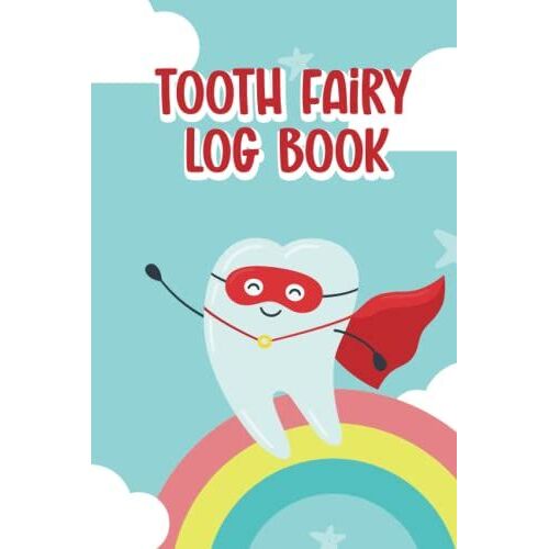 Tooth Fairy Log Book: Tooth Fairy Book Keepsake For Boys And Girls | Keep Track Of Your Lost Teeth | Includes Tooth Fairy Certificate