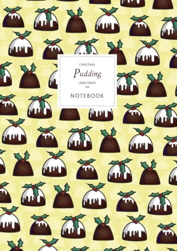 Christmas Pudding Notebook - Lined Pages - A4: (Yellow Edition) Fun Christmas Notebook 192 Lined Pages (A4 / 8.27x11.69 Inches / 21x29.7cm)