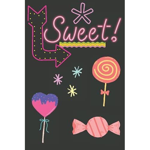 Neon Sweets: Journal / Notebook/ Diary ( 6x9 120 Pages Lined Pages): Journal/ Notebook/ Diary