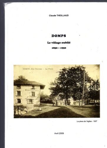 Domps, Le Village Oublié 1850-1950  -  Claude Theillaud