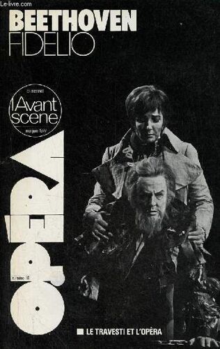 L Avant-Scène Opéra N°10 Mai-Juin 1977 - Beethoven Fidelio Le Travesti Et L Opéra.