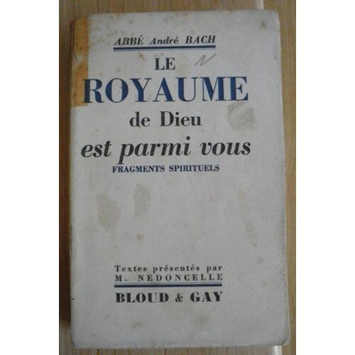 Le Royaume De Dieu Est Parmi Vous - Fragments Spirituels