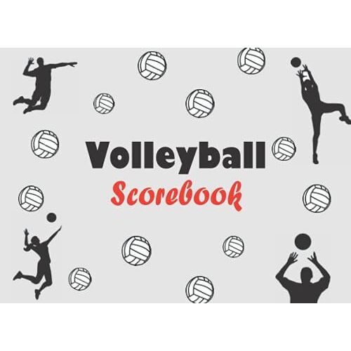 Volleyball Scorebook: Volleyball Game Score Keeper Book And Record Sheet. 8.25"*6" Inches,110 Pages .