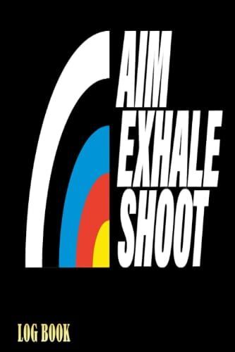 Aiming Inhaling Shooting Target Archer Log Book: Handloading Log Book, Shooting Record Book, Shot Recording With Target Diagrams | Special Black Cover