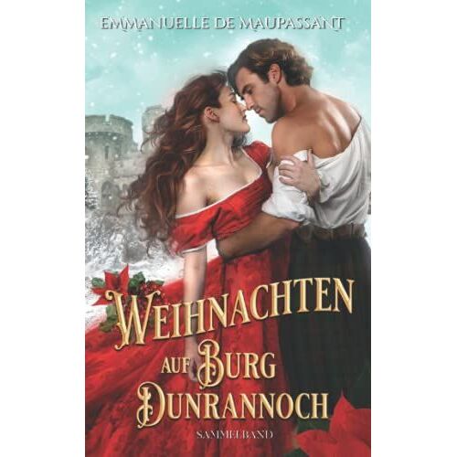 Weihnachten Auf Burg Dunrannoch: Zwei Winterliche Schottland-Liebesromane In Einem Sammelband (Handbuch Einer Lady 1 & 2)