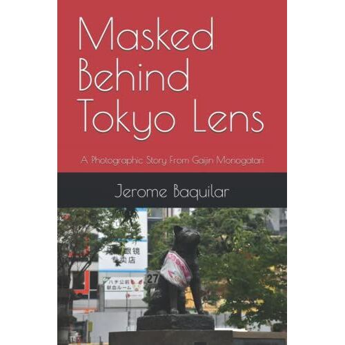 Masked Behind Tokyo Lens: A Photographic Story From Gaijin Monogatari