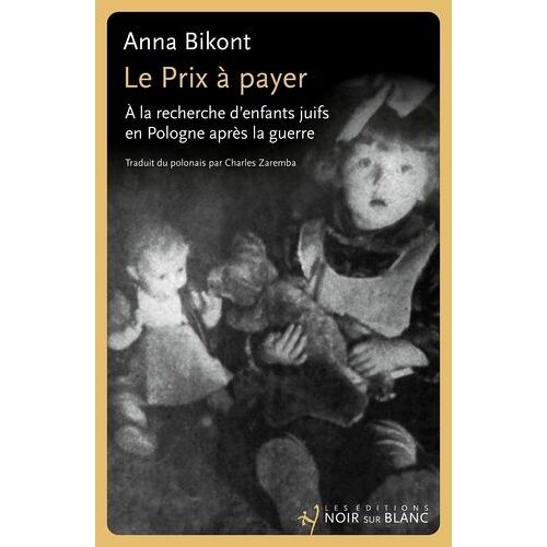 Le Prix À Payer - A La Recherche D'enfants Juifs En Pologne Après La Guerre