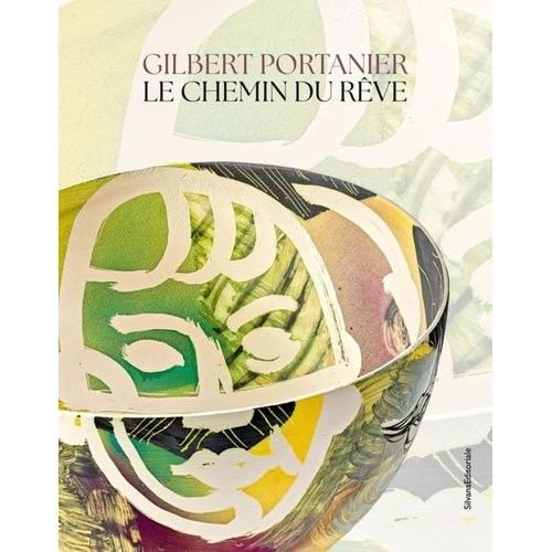Gilbert Portanier : Le Chemin Du Rêve