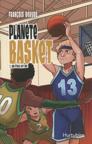 Planète Basket - Tome 1 - Une Étoile Est Née