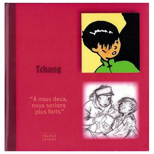 (Tintin) Tchang "A Nous Deux, Nous Serions Plus Forts"