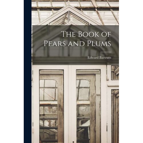 The Book Of Pears And Plums