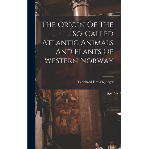 The Origin Of The So-Called Atlantic Animals And Plants Of Western Norway