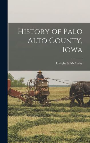 History Of Palo Alto County, Iowa