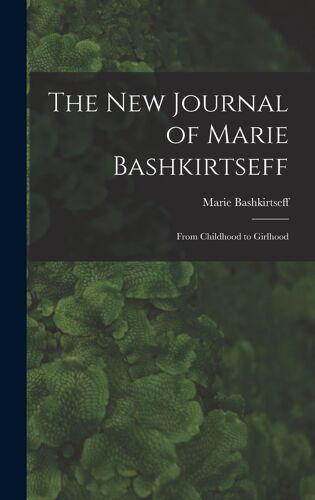 The New Journal Of Marie Bashkirtseff