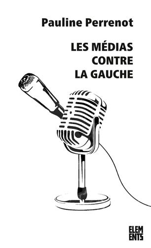 Les Médias Contre La Gauche