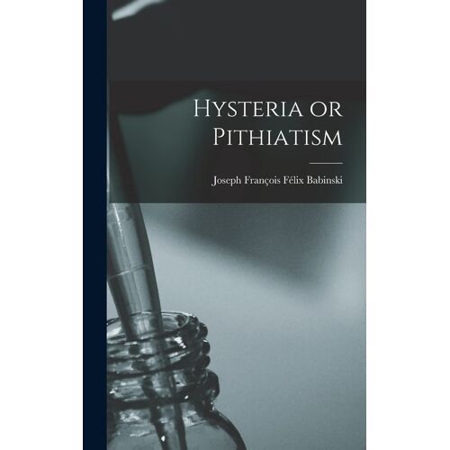 Hysteria Or Pithiatism