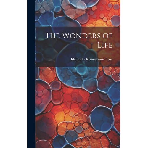 The Wonders Of Life