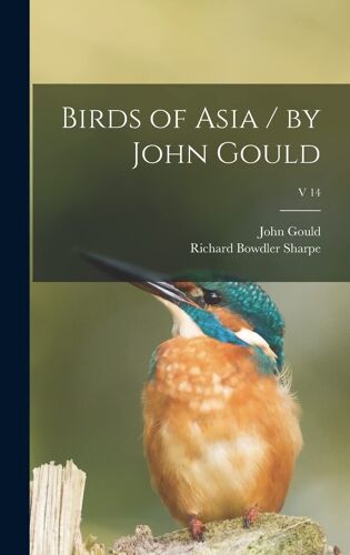 Birds Of Asia / By John Gould; V 14