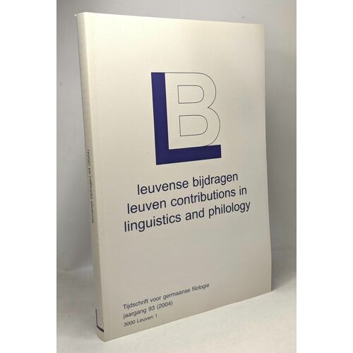 Leuvense Bijdragen - Leuven Contributions In Linguistics And Philology - Tijdschrift Voor Germaanse Filologie Jaargang 93 (2004)