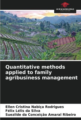 Quantitative Methods Applied To Family Agribusiness Management