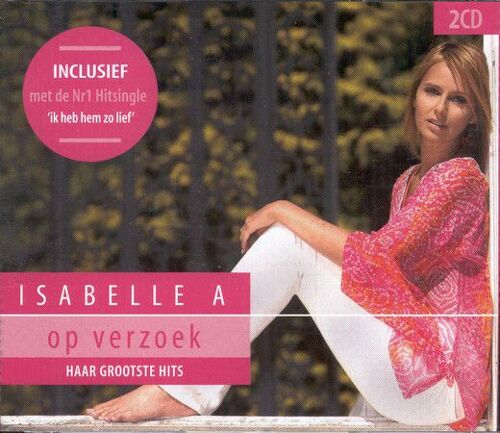 Isabelle A ¿¿ Op Verzoek - Haar Grootste Hits