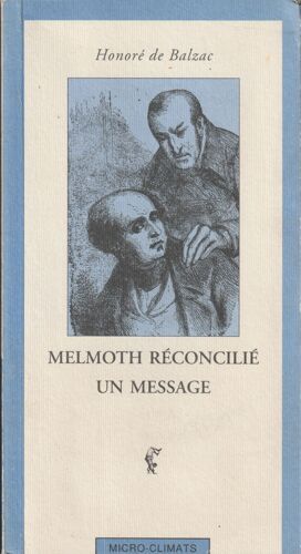Honoré De Balzac - Melmoth Réconcilié - Un Message