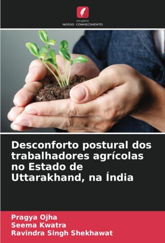 Desconforto Postural Dos Trabalhadores Agrícolas No Estado De Uttarakhand, Na Índia