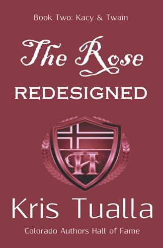 The Rose Redesigned: Book Two: Kacy & Twain