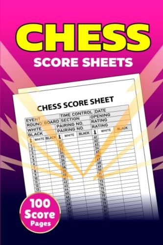 Chess Score Sheets: Chess Score Notebook | Chess Game Record Keeper Book | Chess Writing Note For All Your Chess Record.