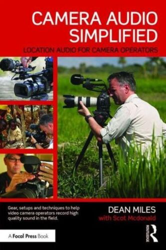Camera Audio Simplified: Location Audio For Camera Operators