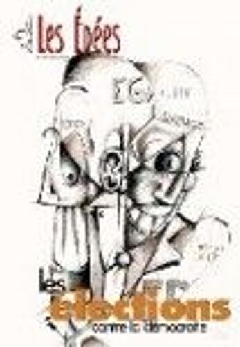 Les Epées 22 Les Élections Contre La Démocratie