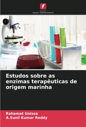 Estudos Sobre As Enzimas Terapêuticas De Origem Marinha