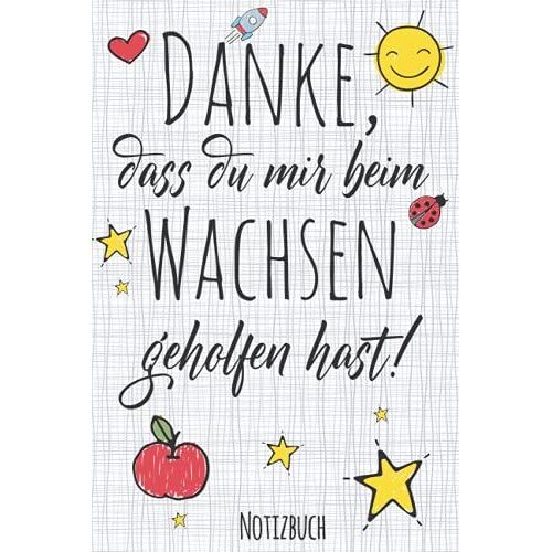 Danke, Dass Du Mir Beim Wachsen Geholfen Hast!: A5 Notizbuch Als Geschenk | Kindergarten Abschiedsgeschenk Lehrerin, Tagesmütter Oder Kindergärtnerin| ... Für Geburtstag, Weihnachten Order Danke Sagen