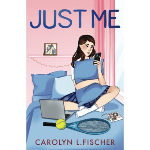Just Me: A Ya Contemporary Coming Of Age Story