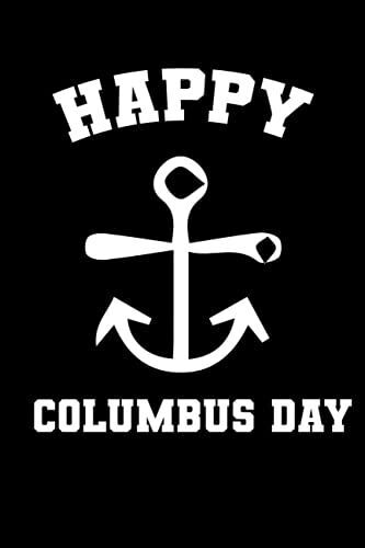 Happy Columbus Day Notabook Gift: Journal 6x9 110 Page, No Bleed
