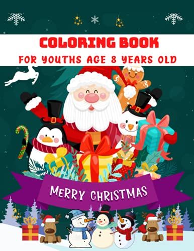 Merry Christmas Coloring Book For Youths Age 8 Years Old: Relaxing Winter Landscapes And Festive Holiday Decorations,A Coloring Book Featuring Beautiful Christmas Scenes, Coloring Book