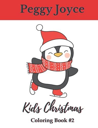 Kids Christmas Coloring Book #2: If Your Kids Love Christmas They Will Love This Coloring Book. 20 Illustrations For Preschool Through 12.