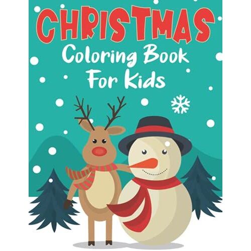Christmas Coloring Book For Kids: 50 Fun & Simple Christmas Designs For Kids Ages 4-6 | 6-8 | 8-10