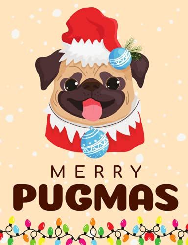 "Merry Pugmas": Pug Dog Christmas Gag Gift Notebook, Wide Ruled Lined Pages, Funny Gift For Pug Dog Lovers