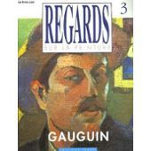 Regards Sur La Peinture. Directeur Gaspare De Fiore. Numéro Sur Gauguin (1848-1903). N° 3, 4ème Trimestre 1988. Contient Entre Autres :  La Baie De Saint Pierre, Les Alyscamps, La Vision...