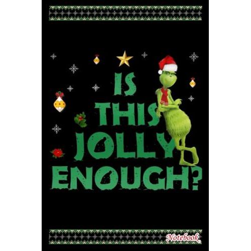 Notebook - Is This Jolly Enough Christmas Journal: Great For Gift, Small Journal, 6x9 In 114 Pages White Paper Blank Journal With Black Cover Perfect Size For School Work Or Home