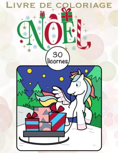 Livre De Coloriage Noël 30 Licornes Pour Enfants: 30 Motifs | 60 Pages | Din A 4