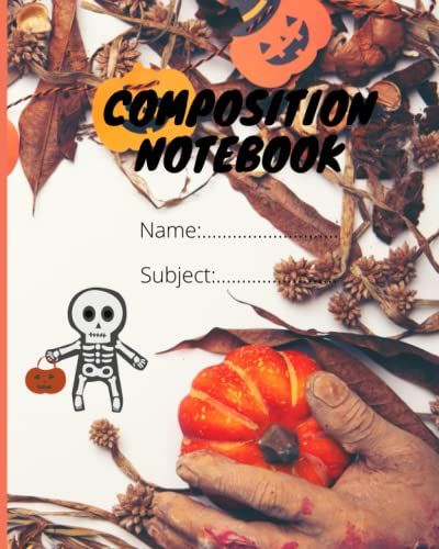 Composition Notebook: Halloween Composition Book | College Ruled Notebook | Lined Journal | 110 Pages | 8 X 10" | School Subject Book Notes| Composition Notebook