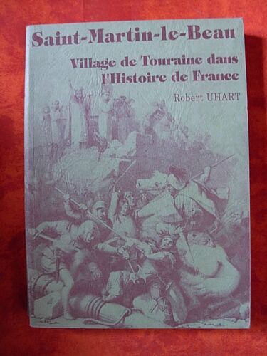 Saint-Martin-Le-Beau - Village De Touraine Dans L'histoire De France