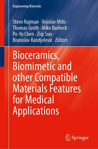 Bioceramics, Biomimetic And Other Compatible Materials Features For Medical Applications