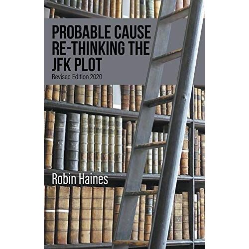Probable Cause Re-Thinking The Jfk Plot