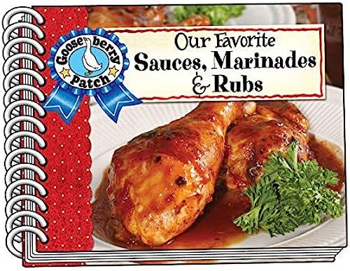 Our Favorite Sauces, Marinades & Rubs