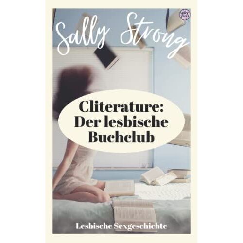 Cliterature: Der Lesbische Buchclub: Lesbische Sexgeschichte